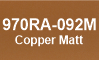 092M Copper Matt 092M Copper Matt
