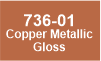 736-01 Copper Metallic Gloss 736-01 Copper Metallic Gloss