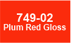749-02 Plum Red Gloss 749-02 Plum Red Gloss