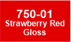 750-01 Strawberry Red Gloss 750-01 Strawberry Red Gloss