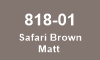 818-01 Safari Brown Matt 818-01 Safari Brown Matt