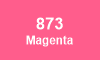 873 Magenta 873 Magenta