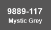 9889-117 Mystic Grey 9889-117 Mystic Grey