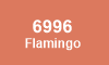 6996 Flamingo 6996 Flamingo