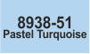 8938-51 Pastel Turquoise